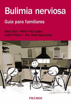 Bulimia nerviosa (eBook, ePUB) - Dúo, Idoia; López, María Paz; Pastor, Judith; Sepúlveda, Ana Rosa