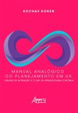 Manual Analógico do Planejamento em UX: Figuras de Interação e o Loop da Aprendizagem Contínua (eBook, ePUB)