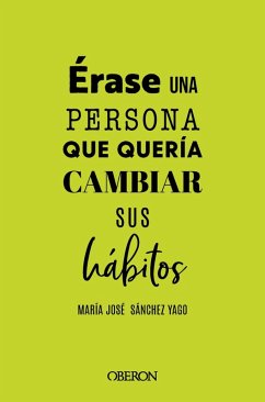 Cover Érase una vez una persona que quería cambiar sus hábitos... (eBook, ePUB)
