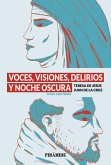 Voces, visiones, delirios y noche oscura (eBook, ePUB)