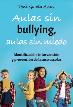 Aulas sin bullying, aulas sin miedo (eBook, ePUB) - García Arias, Toni