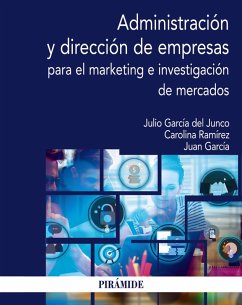 Administración y dirección de empresas para el marketing e investigación de mercados (eBook, ePUB) - García del Junco, Julio; Ramírez García, Carolina; García Álvarez de Perea, Juan