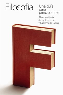 Filosofía: una guía para principiantes (eBook, ePUB) - Teichman, Jenny; Evans, Katherine C.