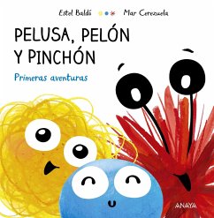 Pelusa, Pelón y Pinchón (eBook, ePUB) - Baldó, Estel Pelusa, Pelón y Pinchón (eBook, ePUB) - Baldó, Estel