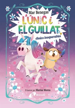 L'Únic i el Guillat, 1. Amics inseparables (eBook, ePUB) - Benegas, Mar