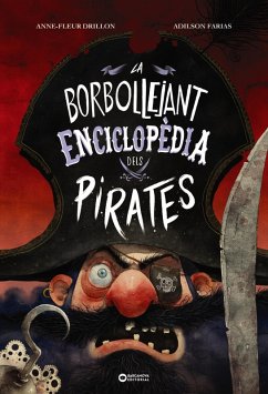 La borbollejant enciclopèdia dels pirates (eBook, ePUB) - Drillon, Anne-Fleur