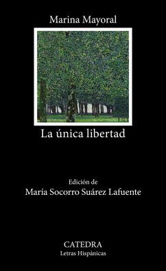 La única libertad (eBook, ePUB) - Mayoral, Marina