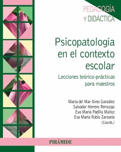 Psicopatología en el contexto escolar (eBook, ePUB) - Aires González, María del Mar; Herrero Remuzgo, Salvador; Padilla Muñoz, Eva María; Rubio Zarzuela, Eva María