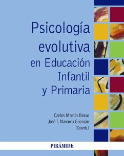 Psicología evolutiva en Educación Infantil y Primaria (eBook, ePUB) - Martín Bravo, Carlos; Navarro Guzmán, José Ignacio