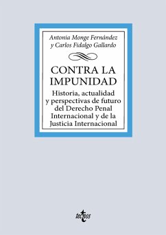 Contra la impunidad (eBook, ePUB) - Monge Fernández, Antonia; Fidalgo Gallardo, Carlos