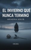 El Invierno que Nunca Terminó (Deep Feelings, #1) (eBook, ePUB) El Invierno que Nunca Terminó (Deep Feelings, #1) (eBook, ePUB)
