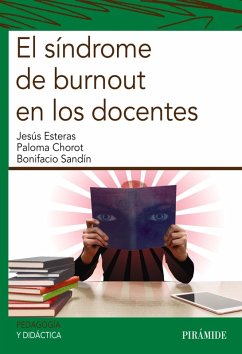 El síndrome de burnout en los docentes (eBook, ePUB) - Esteras Peña, Jesús; Chorot Raso, Paloma; Sandín Ferrero, Bonifacio