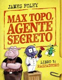 Max Topo, agente secreto 1: Raspadeoro (eBook, ePUB)