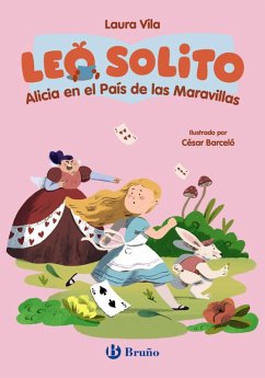 Leo solito Alicia en el País de las Maravillas (eBook, ePUB) - Vila, Laura; Carroll, Lewis Leo solito Alicia en el País de las Maravillas (eBook, ePUB) - Vila, Laura; Carroll, Lewis