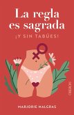 La regla es sagrada. Y sin tabúes (eBook, ePUB)