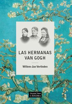 Las hermanas Van Gogh (eBook, ePUB) - Verlinden, Willem-Jan Las hermanas Van Gogh (eBook, ePUB) - Verlinden, Willem-Jan