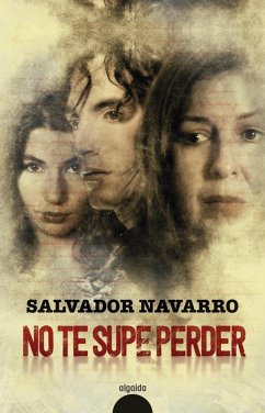 No te supe perder (eBook, ePUB) - Navarro, Salvador