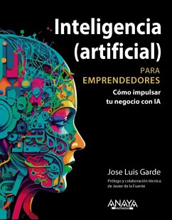 Inteligencia (artificial) para emprendedores (eBook, ePUB) - Garde Sánchez, Jose Luis