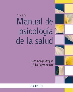 Manual de psicología de la salud (eBook, ePUB) - Amigo Vázquez, Isaac; González-Roz, Alba