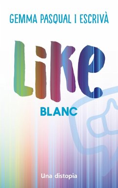 Like. Blanc (eBook, ePUB) - Pasqual I Escrivà, Gemma