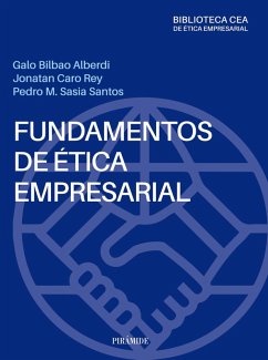 Fundamentos de ética empresarial (eBook, ePUB) - Bilbao Alberdi, Galo; Caro, Jonatan; Sasia Santos, Pedro Manuel
