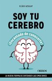 Soy tu cerebro, encantado de conocerte (eBook, ePUB)