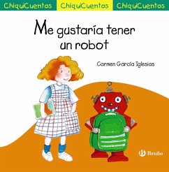 Me gustaría tener un robot (eBook, ePUB) - García Iglesias, Carmen Me gustaría tener un robot (eBook, ePUB) - García Iglesias, Carmen