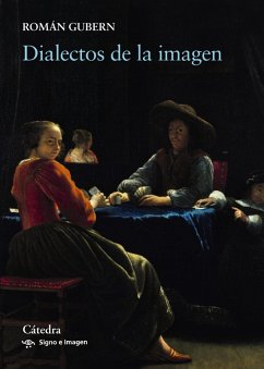 Dialectos de la imagen (eBook, ePUB) - Gubern, Román