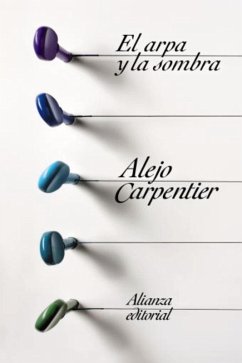El arpa y la sombra (eBook, ePUB) - Carpentier, Alejo