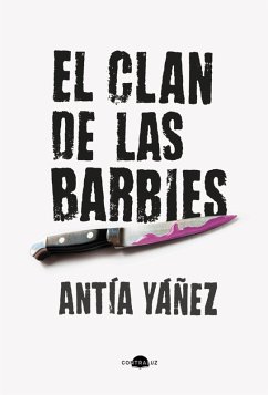 El clan de las barbies (eBook, ePUB) - Yáñez, Antía