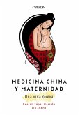 Medicina China y Maternidad. Una vida nueva (eBook, ePUB)