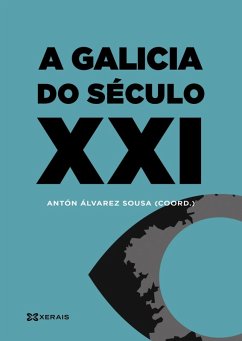 A Galicia do século XXI (eBook, ePUB) - Álvarez Sousa, Antón