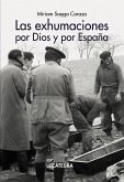 Las exhumaciones por Dios y por España (eBook, ePUB)