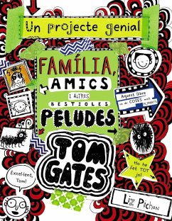 Tom Gates: Família, amics i altres bestioles peludes (eBook, ePUB) - Pichon, Liz Tom Gates: Família, amics i altres bestioles peludes (eBook, ePUB) - Pichon, Liz