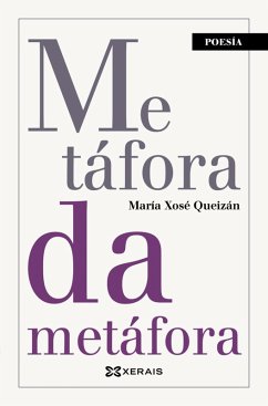 Metáfora da metáfora (eBook, ePUB) - Queizán, María Xosé Metáfora da metáfora (eBook, ePUB) - Queizán, María Xosé