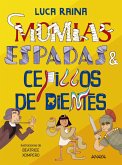 Momias, espadas y cepillos dientes (eBook, ePUB)