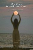 One Month Turned Into a Year (eBook, ePUB)