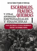 Escándalos, fraudes, quiebras y otras anomalías empresariales y financieras (I) (eBook, ePUB)