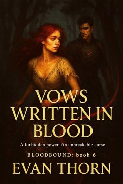 Vows Written in Blood (BLOODBOUND, #6) (eBook, ePUB) - Thorn, Evan Vows Written in Blood (BLOODBOUND, #6) (eBook, ePUB) - Thorn, Evan