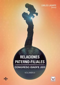 Relaciones paterno-filiales. (eBook, ePUB) - Lasarte Álvarez, Carlos; Mateo y Villa, Íñigo; Barrada Orellana, Reyes; Aranda Rodríguez, Remedios; Berrocal Lanzarot, Ana Isabel; Alberruche Díaz-Flores, Mercedes; Mesa Marrero, Carolina; Madriñán Vázquez, Marta; Moretón Sanz, Mª Fernanda; García Herrera, Vanessa; Medina Alcoz, María; Ruscello, Francesco; Brea Sanchiz, Fernando; Guimaráes, María Raquel; Menéndez Mato, Juan C; Palacios González, Mª Dolores; Picornell Lucas, Antonia; Rivera Álvarez, Joaquín Mª; Arias Astray,