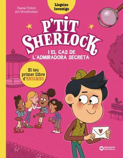 P'tit Sherlock i el cas de l'admiradora secreta (eBook, ePUB) - Prévot, Pascal P'tit Sherlock i el cas de l'admiradora secreta (eBook, ePUB) - Prévot, Pascal