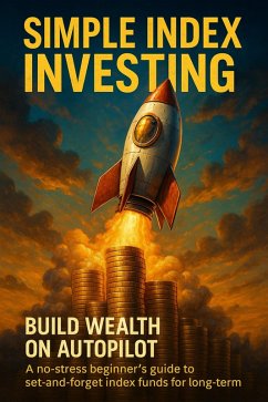 Simple Index Investing: Build Wealth on Autopilot (eBook, ePUB) - Hayes, Jonathan