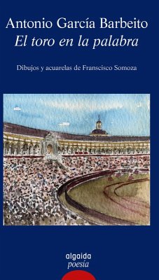 El toro en la palabra (eBook, ePUB) - García Barbeito, Antonio