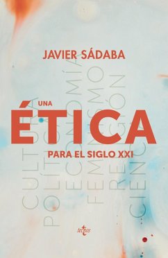 Una ética para el siglo XXI (eBook, ePUB) - Sádaba, Javier