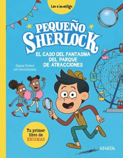 Pequeño Sherlock: El caso del fantasma del parque de atracciones (eBook, ePUB) - Prévot, Pascal Pequeño Sherlock: El caso del fantasma del parque de atracciones (eBook, ePUB) - Prévot, Pascal