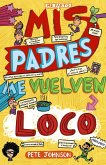 Mis padres me vuelven loco (eBook, ePUB) Mis padres me vuelven loco (eBook, ePUB)