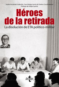 Héroes de la retirada (eBook, ePUB) - Fernández Soldevilla, Gaizka; Avilés Farré, Juan; Hidalgo García de Orellán, Sara; Pablo Contreras, Santiago de; Casals, Xavier; Jiménez Ramos, María; Labiano Juangarcía, Roncesvalles; Gastón Lorente, Lucía; Sordo Estella, Luis Miguel; Varona Martínez, Gema
