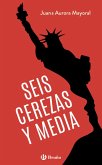 Seis cerezas y media (eBook, ePUB)