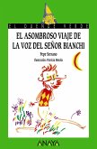 El asombroso viaje de la voz del señor Bianchi (eBook, ePUB)
