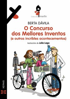 O Concurso dos Mellores Inventos (e outros incribles acontecementos) (eBook, ePUB) - Dávila, Berta